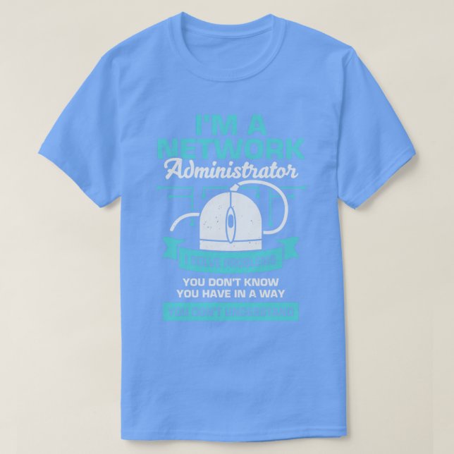 Network Administrator System Server Admin Gift  T-Shirt (Design Front)