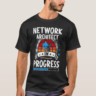Network Architect In Progress Trainee Student T-Shirt