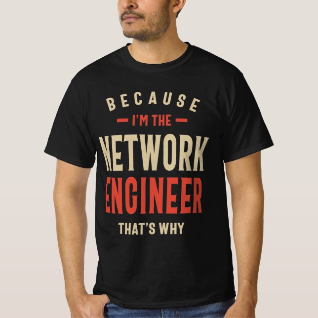 Network Engineer Job Occupation Birthday Worker T-Shirt (Front)