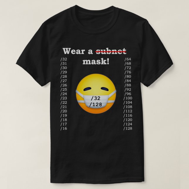 Network Engineer Wear A Subnet Mask Quarantine T-Shirt (Design Front)