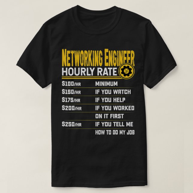 Networking Engineer Hourly Rate Funny Networking T T-Shirt (Design Front)