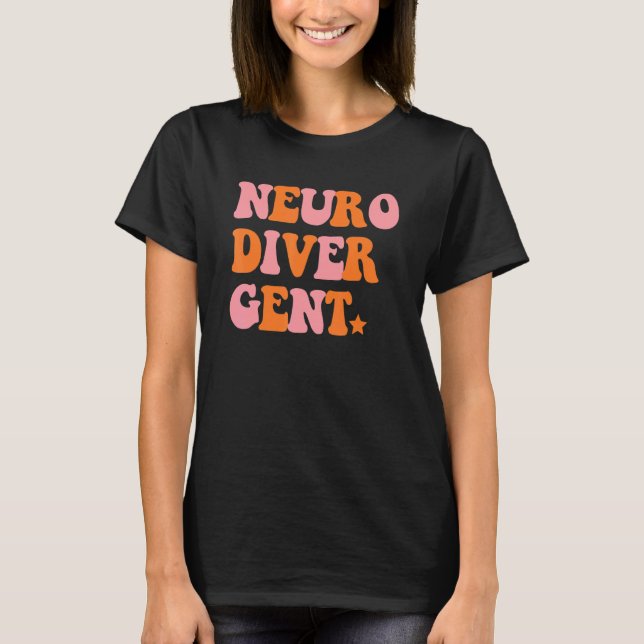 Neuro Diver Gent Inspirational Retro Quote T-Shirt (Front)