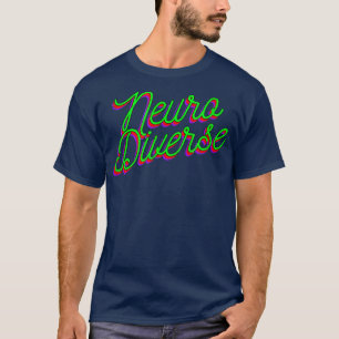 Neuro Diverse Design ADHD  T-Shirt