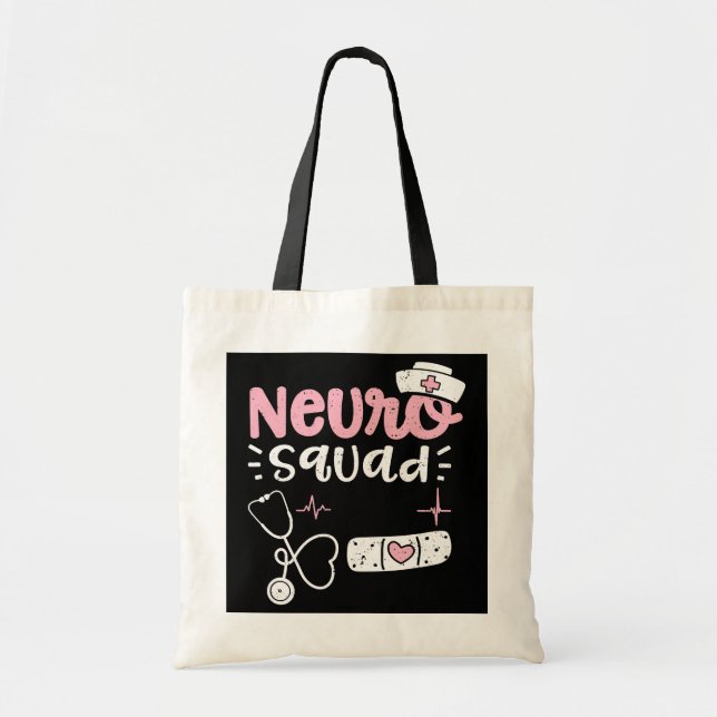 Neuro Neuro Squad Nurse Sayings  Tote Bag (Front)