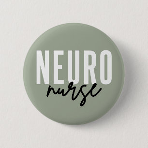 Neuro Nurse Neuroscience nurse appreciation gifts 6 Cm Round Badge