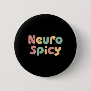 Neuro Spicy Neurodiversity Autism Adhd 6 Cm Round Badge
