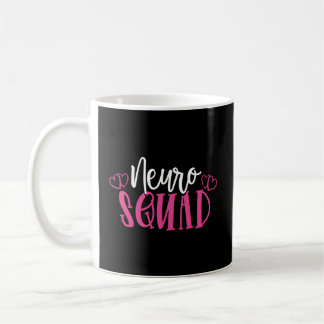 Neuro Squad Medical Neuroscience Neurology Nurse N Coffee Mug