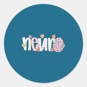 Neuro Valentines Day Neurology Nurse Classic Round Sticker