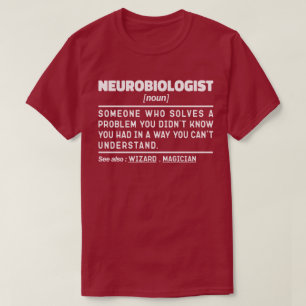 Neurobiologist Noun Neurology Nursing Cool Teacher T-Shirt