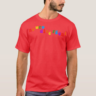 Neurodivergent ADHD ASD Aspergers Autism Neurodive T-Shirt