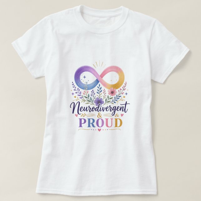 Neurodivergent & Proud Rainbow Infinity T-Shirt (Design Front)