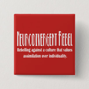Neurodivergent Rebel Button