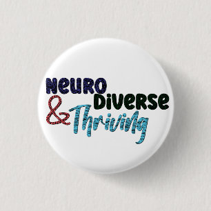 Neurodiverse and Thriving   Neurodiversity 3 Cm Round Badge