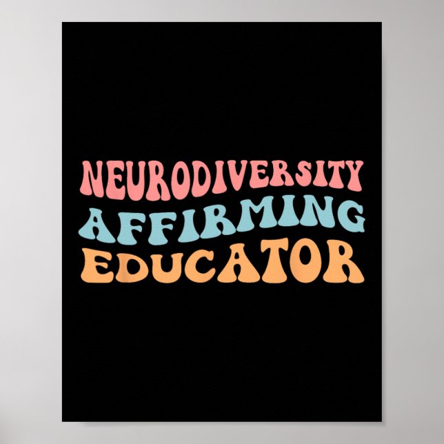 Neurodiversity Affirming Educator  Poster (Front)