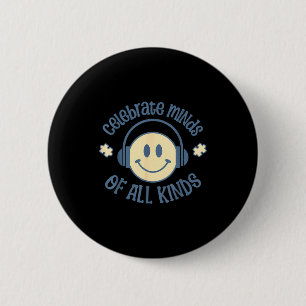 Neurodiversity celebrate minds of kinds autism 6 cm round badge