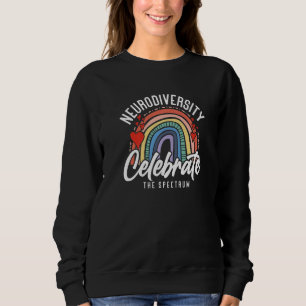 Neurodiversity Celebrate The Spectrum Autism Sweatshirt