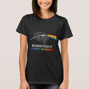 Neurodiversity, Celebrate The Spectrum. The brain T-Shirt