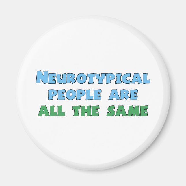 Neurodiversity Humor Funny Aspie Autism Joke Magnet (Front)