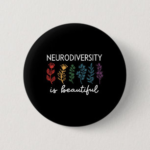 Neurodiversity Is Beautiful Autism Awareness Adhd 6 Cm Round Badge