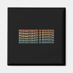 Neurodiversity Is Beautiful - Autism Awareness  Magnet
