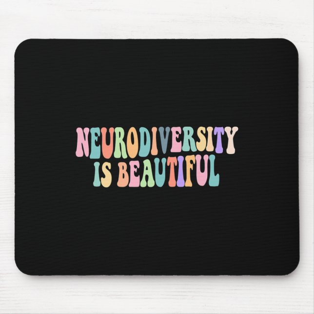Neurodiversity Is Beautiful Autism Awareness  Mouse Pad (Front)