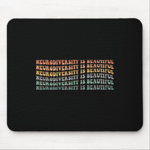 Neurodiversity Is Beautiful - Autism Awareness  Mouse Pad