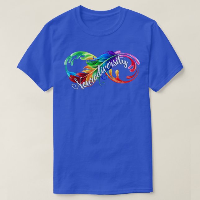 Neurodiversity Is Beautiful Infinity Autism Awaren T-Shirt (Design Front)