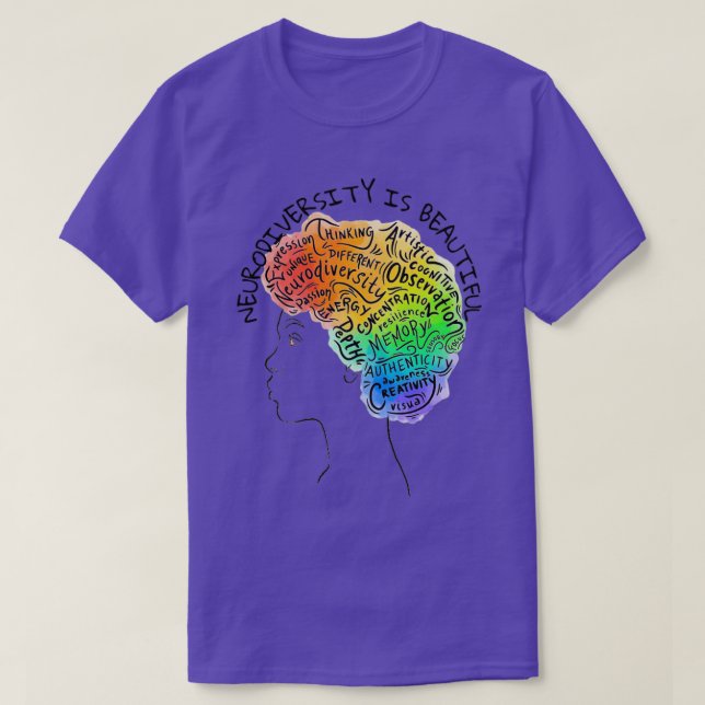 Neurodiversity is Beautiful Neurodiversity Awarene T-Shirt (Design Front)