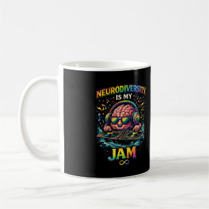 Neurodiversity Is My Jam Coffee Mug