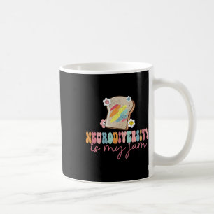 Neurodiversity Is My Jam Inclusion Autism Awarenes Coffee Mug