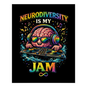 Neurodiversity Is My Jam Poster