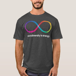 Neurodiversity is strength T-Shirt