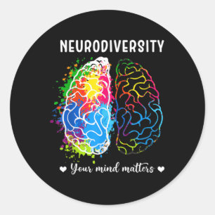 Neurodiversity Positivity Your Mind Autism Awarene Classic Round Sticker