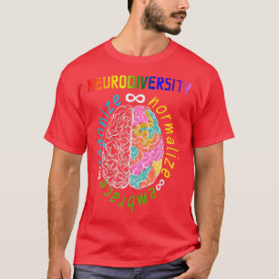 Neurodiversity recognise normalise embrace 3 T-Shirt