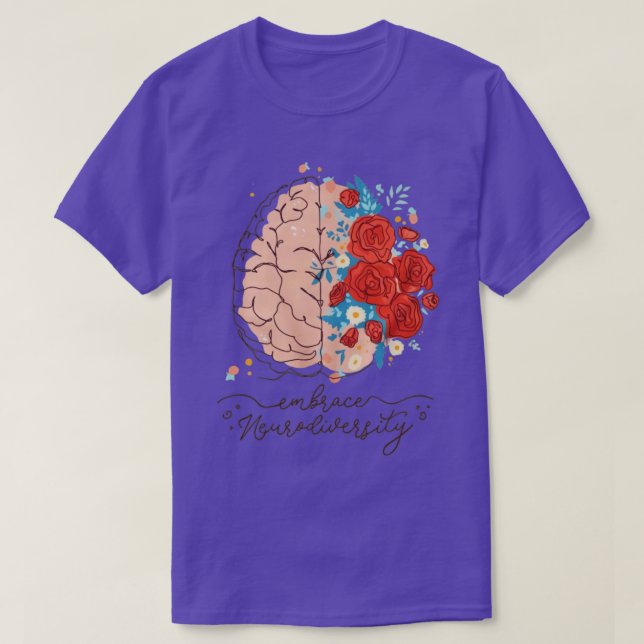 Neurodiversity Shirt Embrace Neurodiversity Embrac (Design Front)