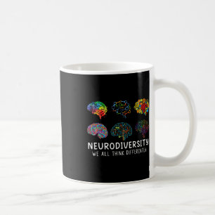 Neurodiversity We All Think Differently Brain Auti Coffee Mug