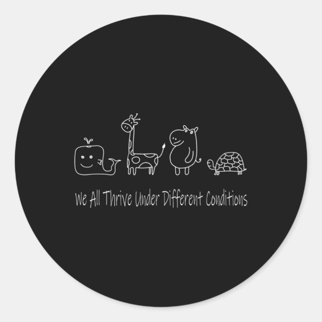 Neurodiversity We All Thrive Under Different Condi Classic Round Sticker (Front)
