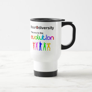 Neurodiversity Welcome to the Evolution Travel Mug