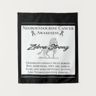 Neuroendocrine Cancer Awareness  Zebra Strong Tapestry