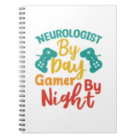 Neurologist by Day Gamer By Night