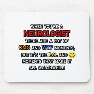 Neurologist ... OMG WTF LOL Mouse Pad