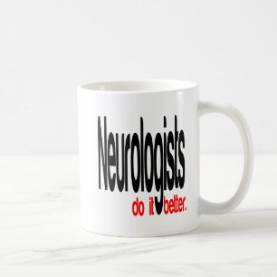 Neurologists Do It Better Coffee Mug