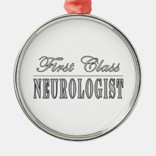 Neurologists & Neurology : First Class Neurologist Metal Tree Decoration