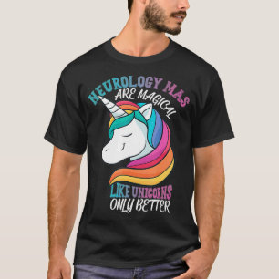Neurology Medical Assistant like Unicorns  T-Shirt