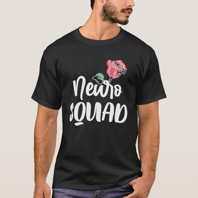 Neurology Neuro Nurse Neuro Tech Neuro Squad  4 T-Shirt (Front)