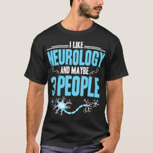 Neurology neuroscience Sciene Scientist neuro gift T-Shirt