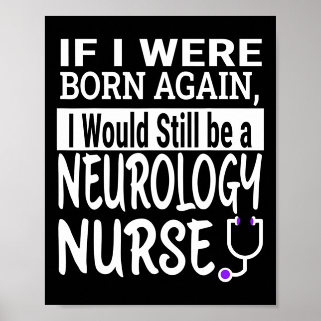 Neurology Nurse Funny Nursing School &amp; Medical Poster (Front)