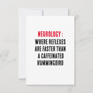 Neurology: Where reflexes are faster than a caffei Thank You Card