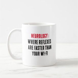 Neurology: Where reflexes are faster than your Wi Coffee Mug