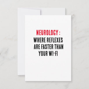 Neurology: Where reflexes are faster than your Wi- Thank You Card